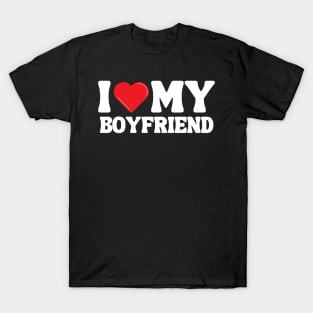 I Love My Boyfriend T-Shirt